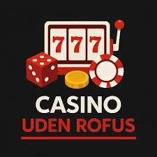 Dansk Casino Uden ROFUS En Guide til Spiloplevelser Uden Begrænsninger Dansk Casino Uden ROFUS En Guide til Spiloplevelser Uden Begrænsninger