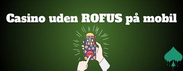 Dansk Casino Uden ROFUS En Guide til Spiloplevelser Uden Begrænsninger Dansk Casino Uden ROFUS En Guide til Spiloplevelser Uden Begrænsninger